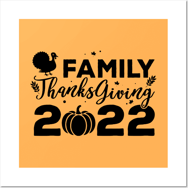 Family Thanksgiving 2022 Wall Art by Teesamd